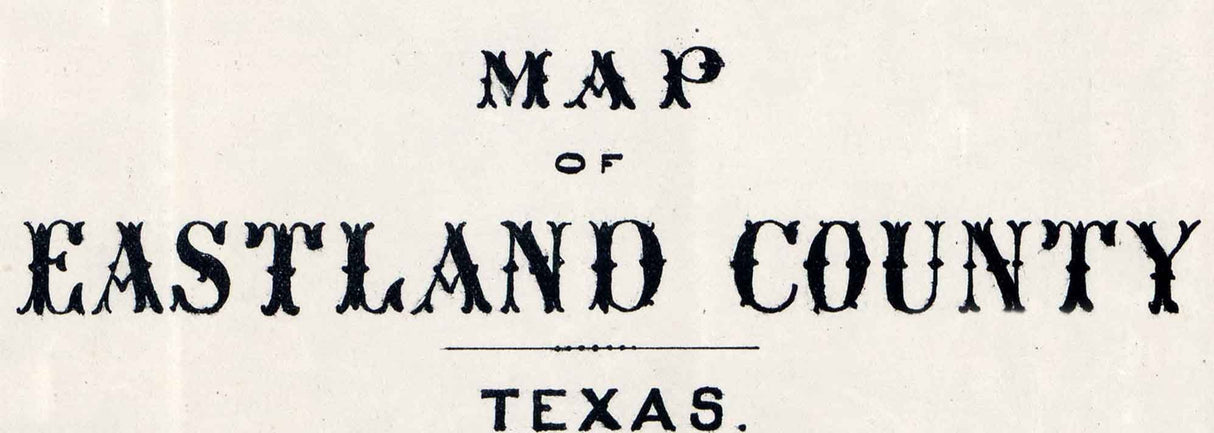 1879 Farm Line Map of Eastland County Texas