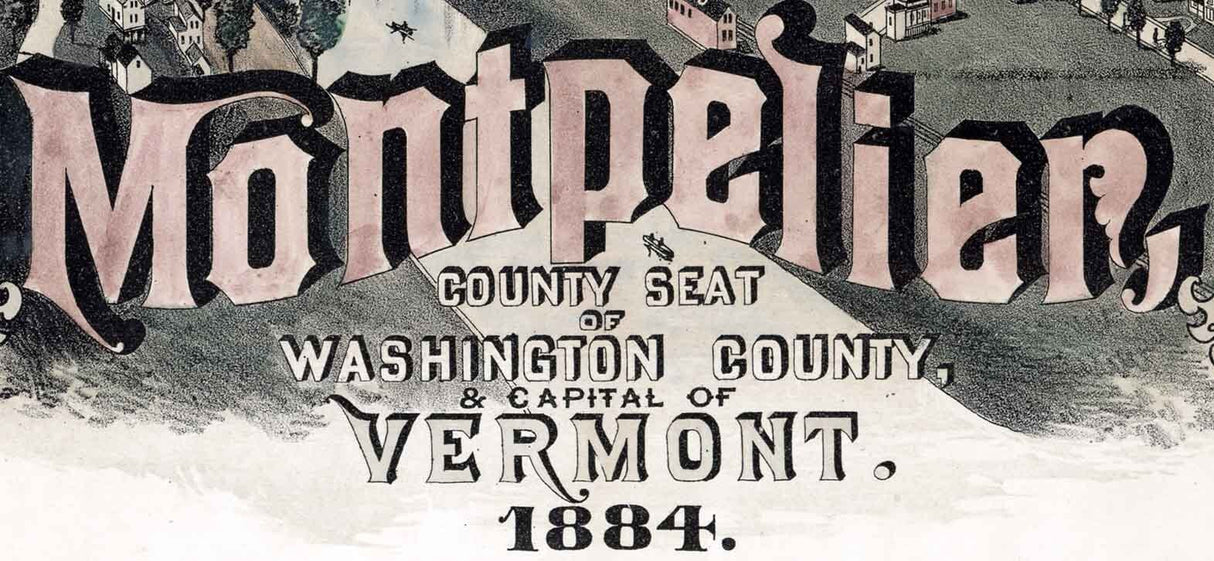 1884 Panoramic Map of Montpelier Washington County Vermont