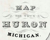 1858 Map of the Town of Huron Michigan