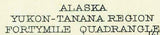 1899 Topo Map of Fortymile Alaska