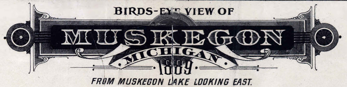 1889 Panoramic Map of Muskegon Michigan