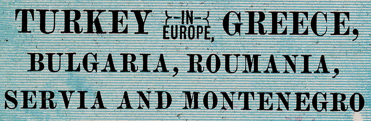 1900 Map of Turkey Greece Bulgaria Roumania Servia and Montenegro