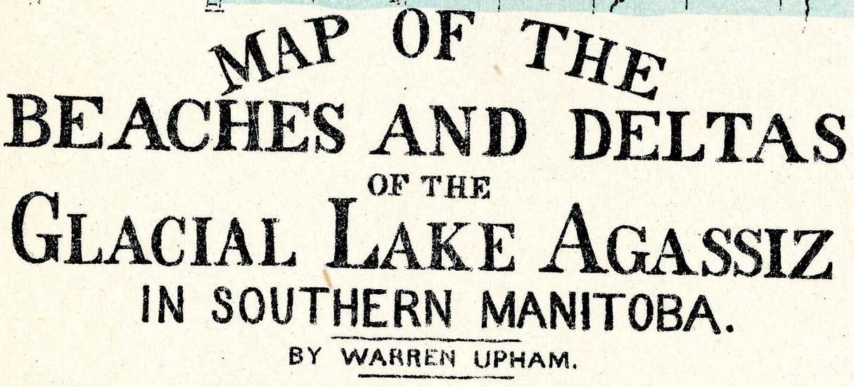 1890 Map of Glacial Lake Agassiz Manitoba Canada Showing Beaches Deltas