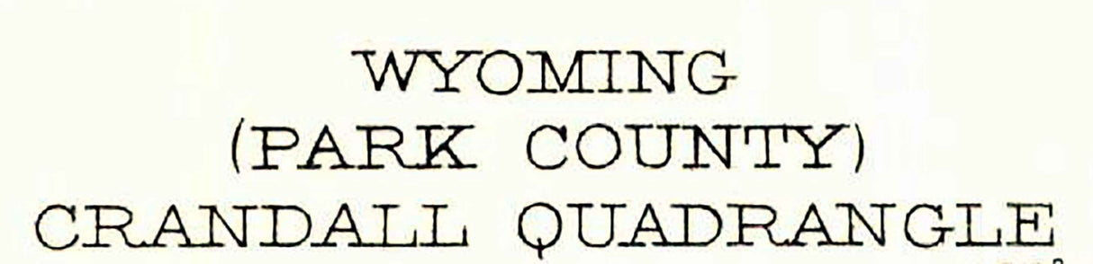 1899 Topo Map of Crandall Wyoming Yellowstone National Park