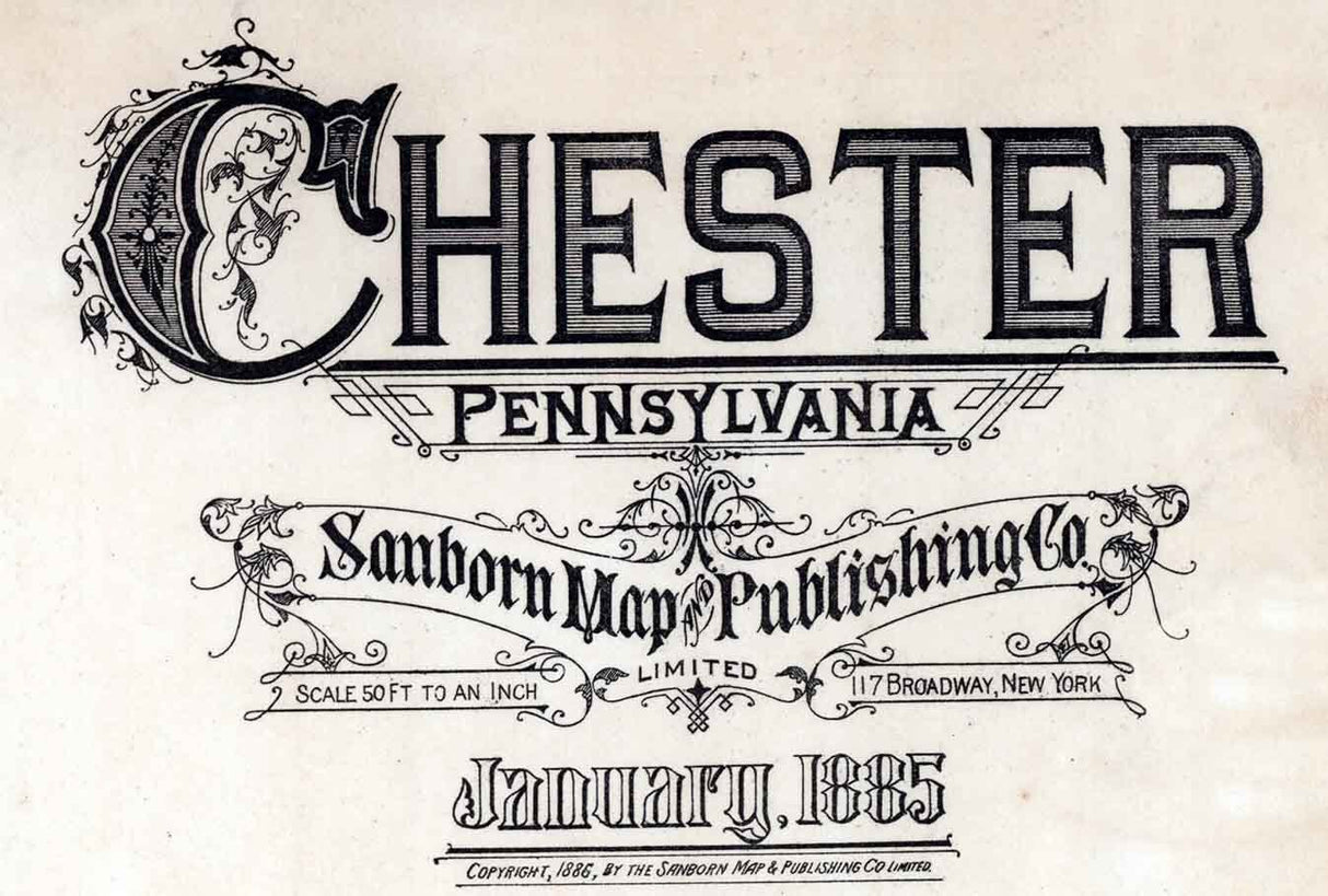 1885 Sanborn Map of Chester Delaware County Pennsylvania
