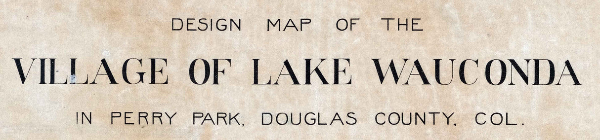 1890 Map of the Village of Lake Wauconda Perry Park Douglas County Colorado