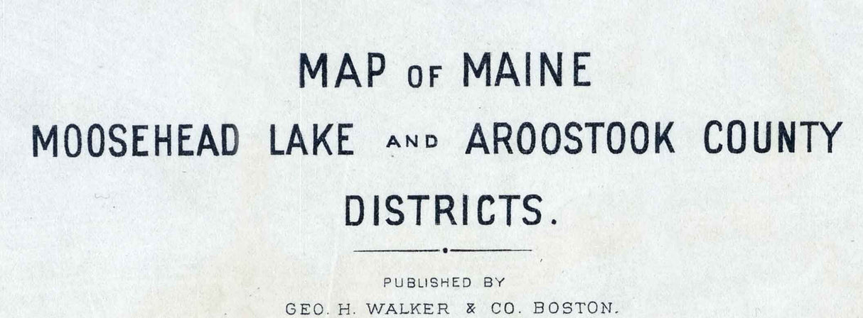 1895 Map of Maine Moosehead Lake and Aroostook County