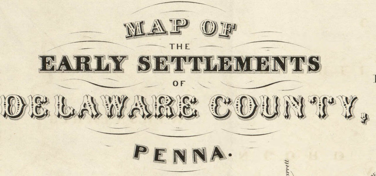 1862 Map of early settlements of Delaware County Pa