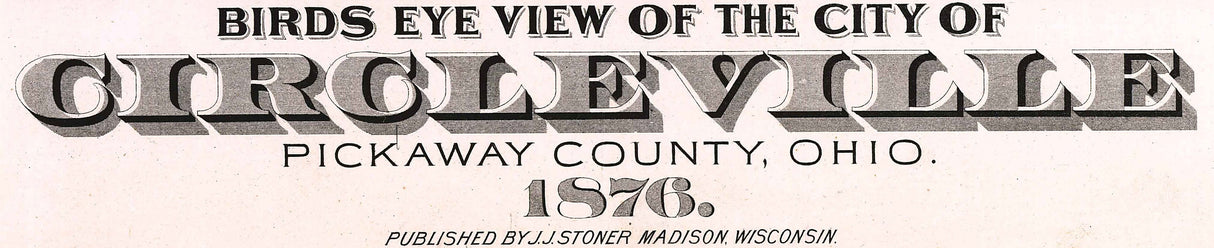 1876 Panoramic Map of Circleville Pickaway County Ohio