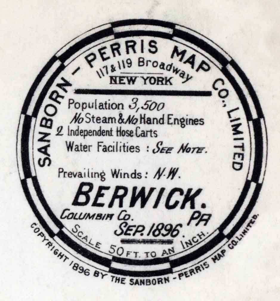 1896 Sanborn Map of Berwick Columbia County Pennsylvania