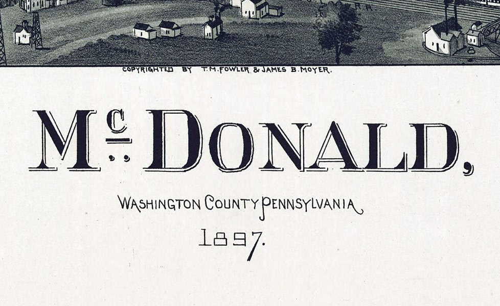 1897 Aerial Map of McDonald Washington County Pa & Oil Wells