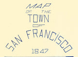 1847 Map of the Town of San Francisco California