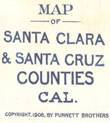 1908 Map of Santa Clara and Santa Cruz County California