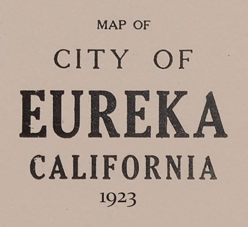 1923 Map of Eureka California