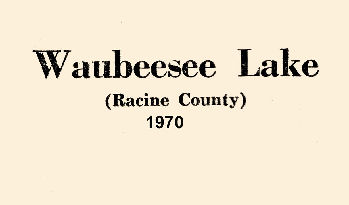 1970 Map of Waubeesee Lake Racine County Wisconsin