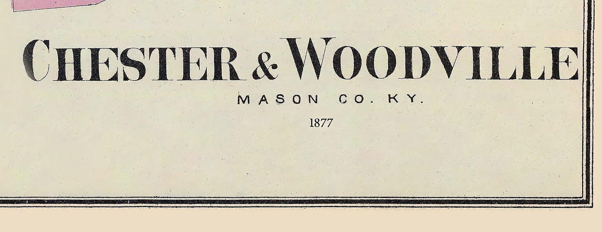 1877 Map of Chester and Woodville Mason County Kentucky
