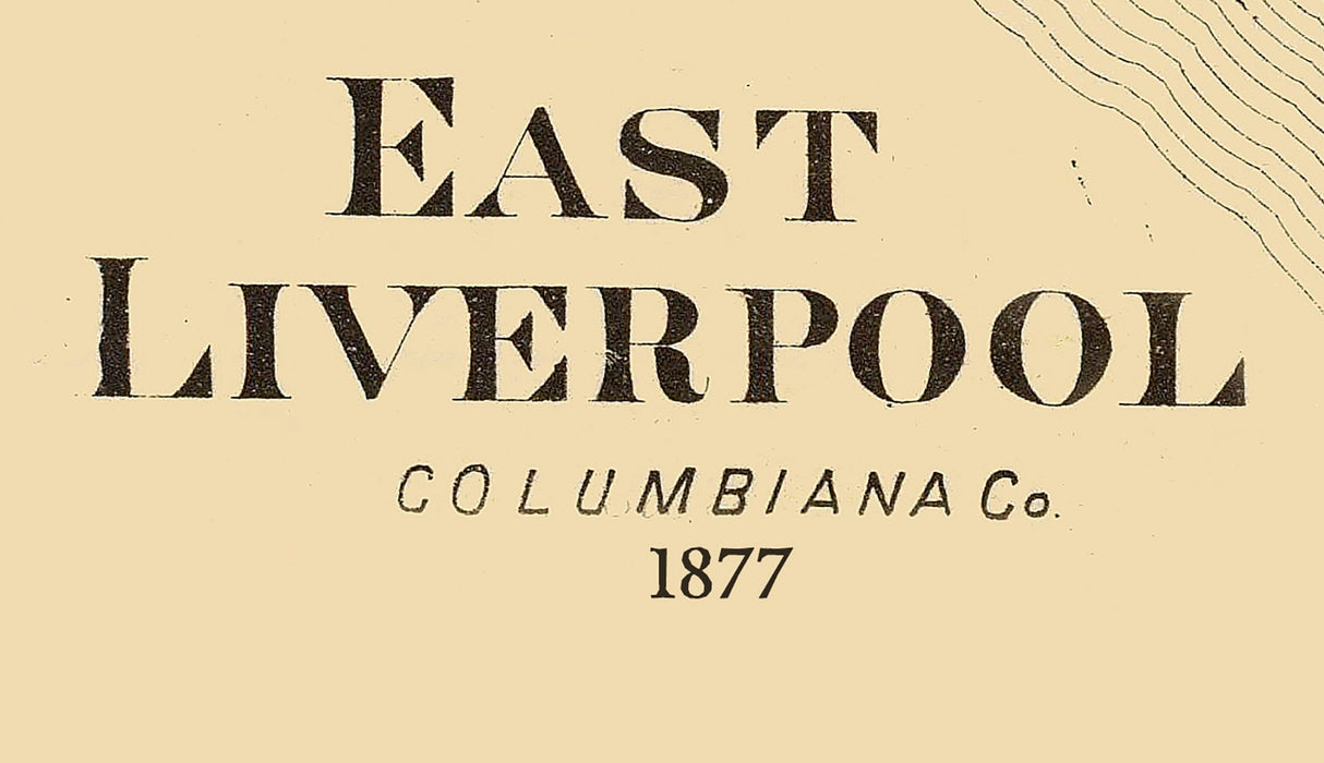 1877 Town Map of East Liverpool Columbiana County Ohio