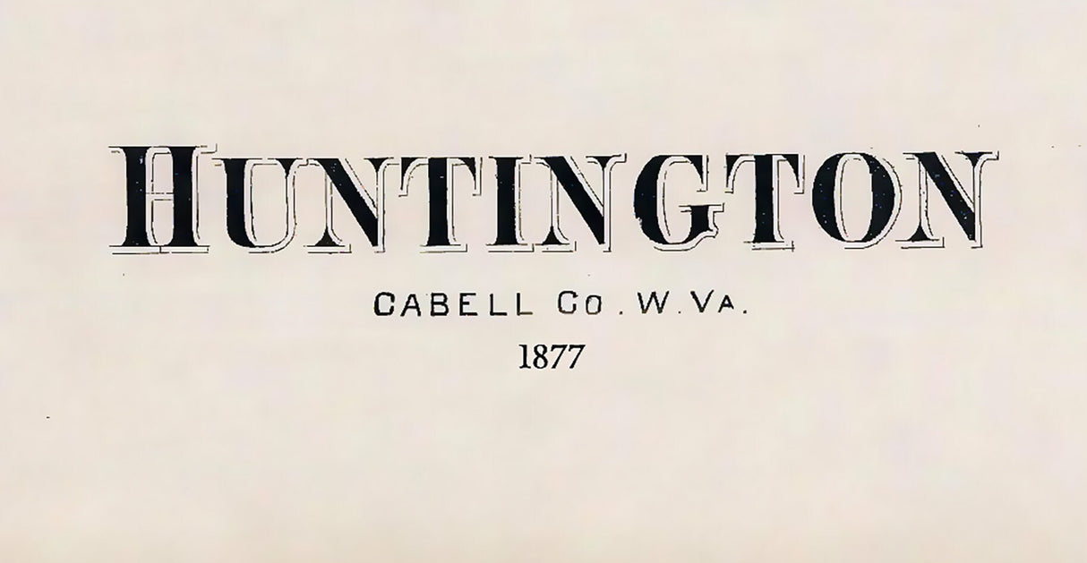 1877 Town Map of Huntington Cabell County West Virginia