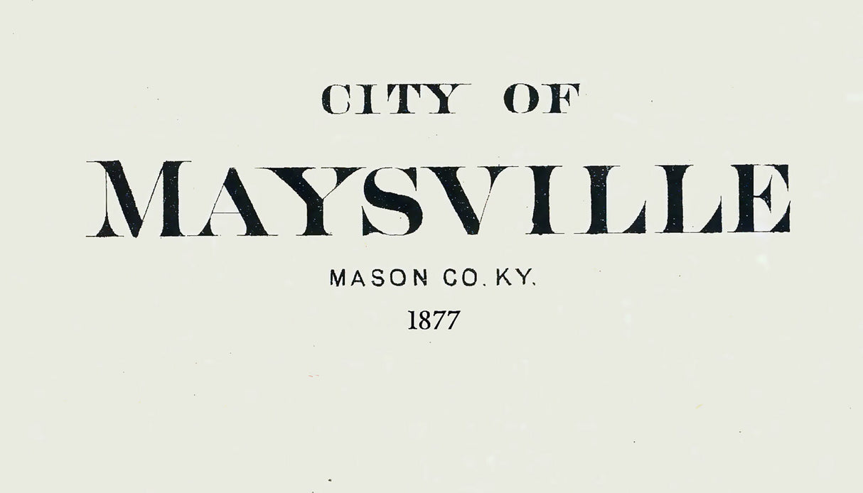 1877 Town Map of Maysville Mason County Kentucky