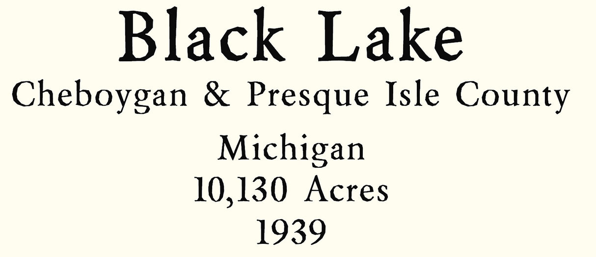 1939 Map of Black Lake Cheboygan & Presque Isle County Michigan