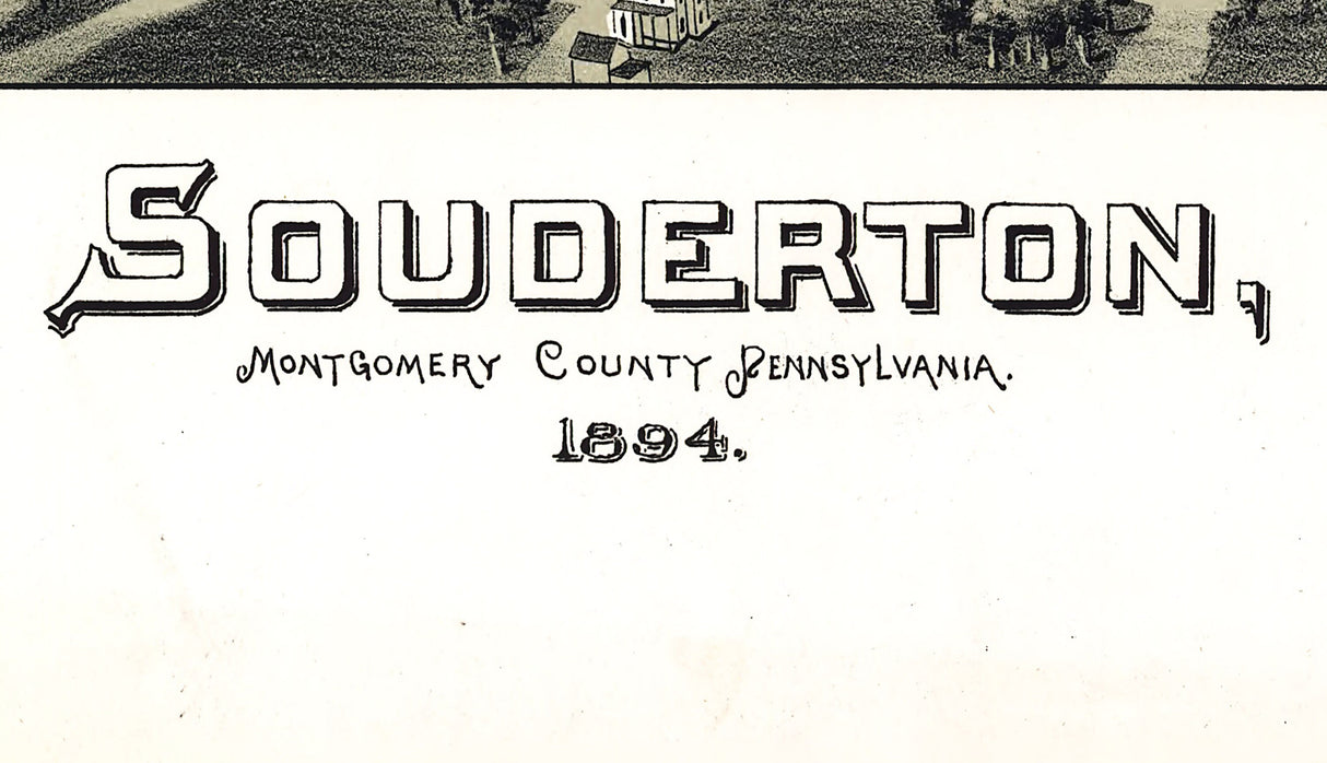 1894 Panoramic Map of Souderton Montgomery County Pennsylvania