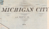 1876 Town Map of Michigan City La Porte County Indiana