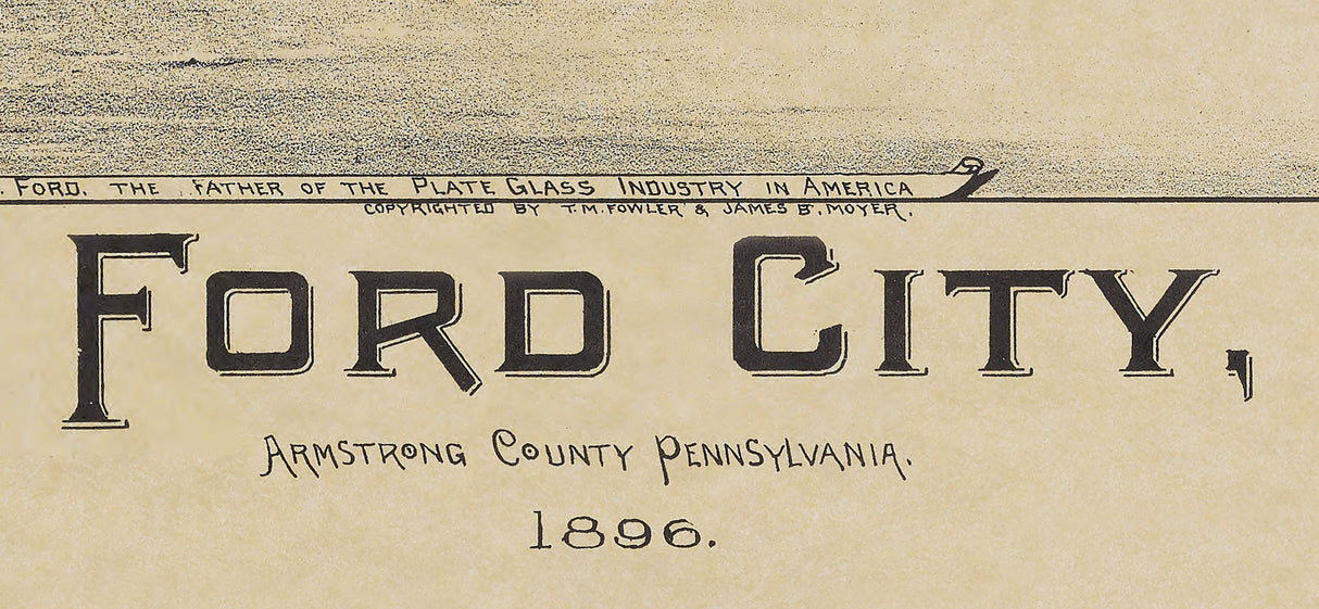 1896 Panoramic Map of Ford City Armstrong County Pennsylvania