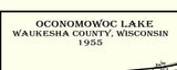 1955 Map of Oconomowoc Lake Waukesha County Wisconsin