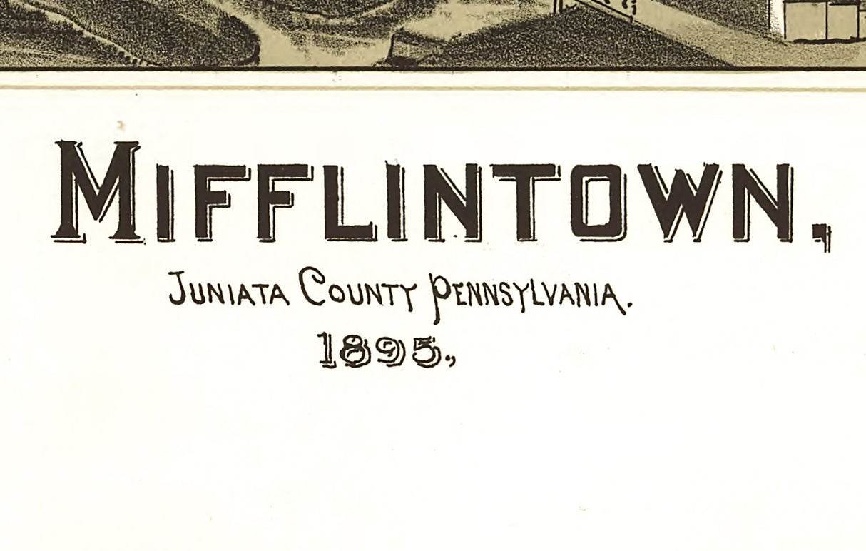 1895 Panoramic Map of Mifflintown Juniata County Pennsylvania