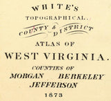 1873 Map of Morgan Berkeley and Jefferson County West Virginia