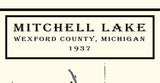 1937 Map of Mitchell Lake Wexford County Michigan