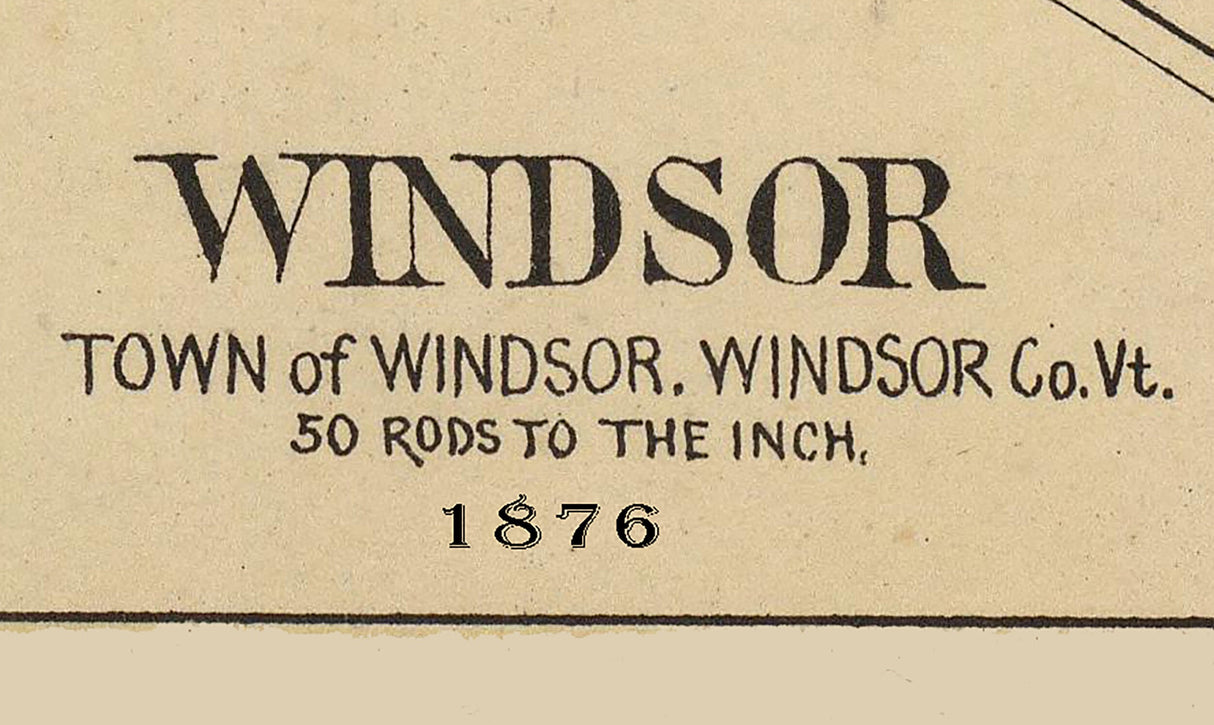 1876 Town Map of Windsor Vermont