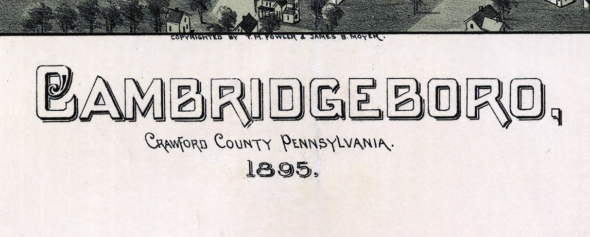 1895 Panoramic Map of Cambridgeboro Crawford County Pennsylvania