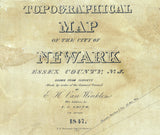 1847 Map of Newark Essex County New Jersey