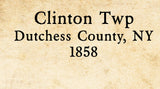 1858 Map of Clinton Township Dutchess County New York