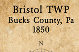 1850 Map of Bristol Township Bucks County Pennsylvania