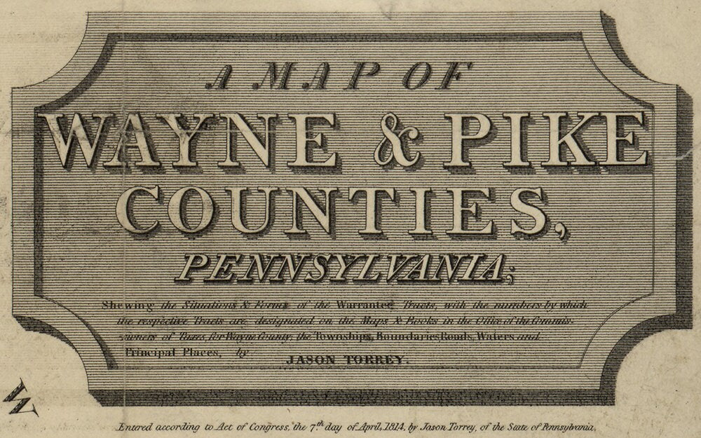 1814 Farm Line Map of Wayne & Pike County Pa