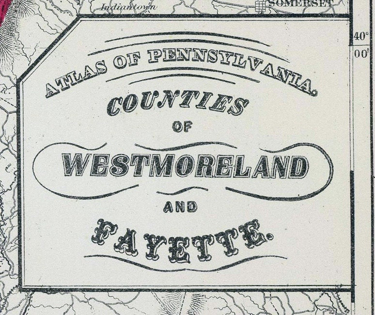 1872 Map of Westmoreland & Fayette County Pennsylvania