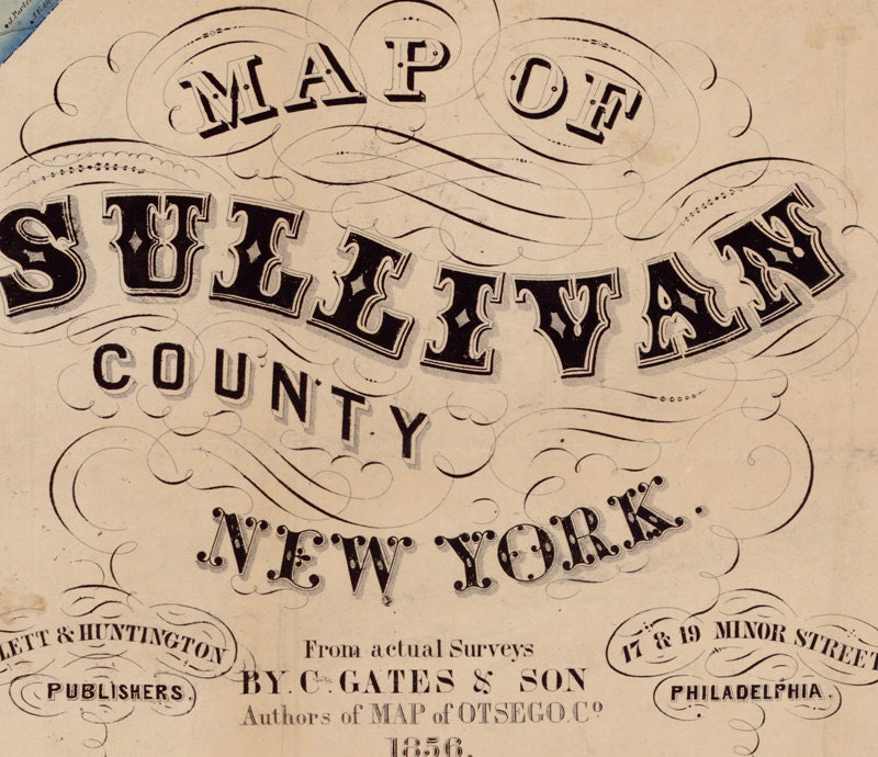 1856 Map of Sullivan County NY from actual surveys Monticello