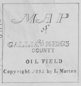 1885 Oil Field Map of Gallia and Meigs County Ohio