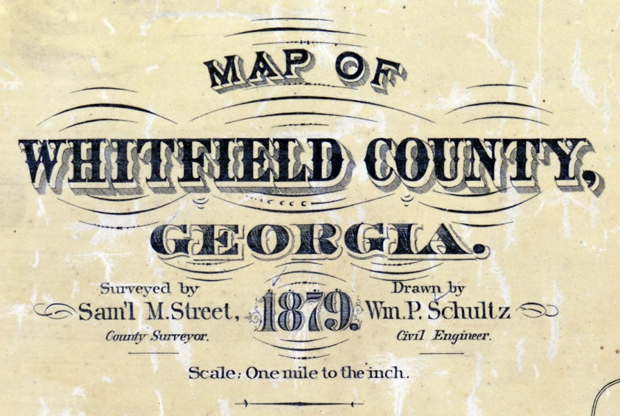 1879 Map of Whitfield County Georgia Dalton Landowner reprint
