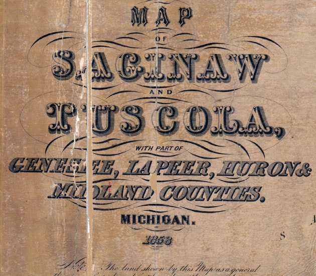1858 Map of Saginaw & Tuscola County Michigan