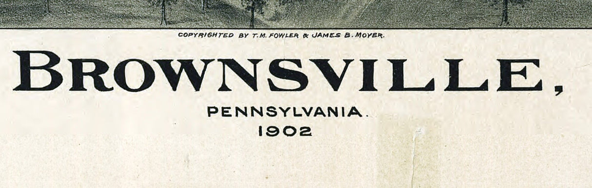 1902 Aerial Map of Brownsville Pennsylvania